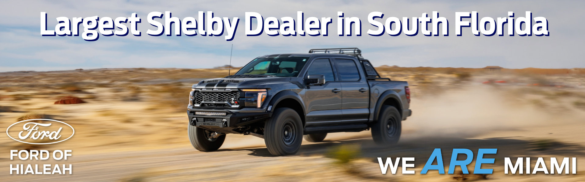 Ford of Hialeah is the Largest Shelby Dealer in South Florida